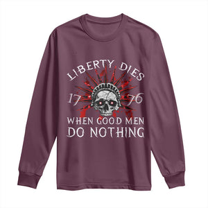 American Patriotic Skull Long Sleeve Shirt Liberty Dies When Good Men Do Nothing US Patriot Military TS02 Maroon Print Your Wear