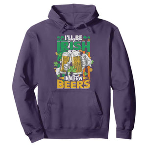 Funny St. Patricks Day Drinking Hoodie I'll Be Irish In A Few Beers Drink Squad TS02 Purple Printyourwear