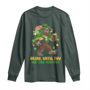 Funny St Patricks Sasquatch Long Sleeve Shirt Drink Until You See The Bigfoot Drinking Squad TS02 Dark Forest Green Print Your Wear