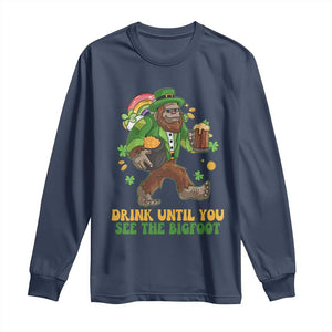 Funny St Patricks Sasquatch Long Sleeve Shirt Drink Until You See The Bigfoot Drinking Squad TS02 Navy Print Your Wear