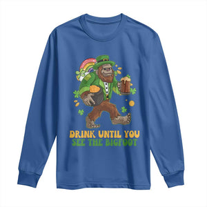 Funny St Patricks Sasquatch Long Sleeve Shirt Drink Until You See The Bigfoot Drinking Squad TS02 Royal Blue Print Your Wear