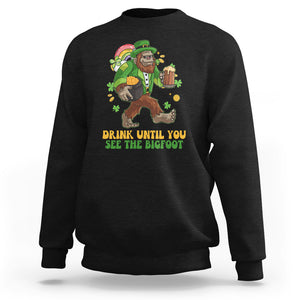 Funny St. Patricks Sasquatch Sweatshirt Drink Until You See The Bigfoot Drinking Squad TS02 Black Printyourwear