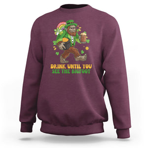 Funny St. Patricks Sasquatch Sweatshirt Drink Until You See The Bigfoot Drinking Squad TS02 Maroon Printyourwear