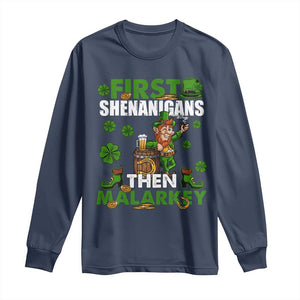 Funny St Patricks Day Long Sleeve Shirt First Shenanigans Then Malarkey Drinking Leprechaun TS02 Navy Print Your Wear