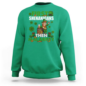 Funny St. Patricks Day Sweatshirt First Shenanigans Then Malarkey Drinking Leprechaun TS02 Irish Green Printyourwear