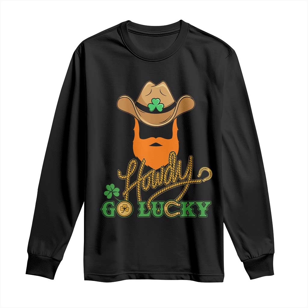 Funny St Patricks Cowboy Long Sleeve Shirt Howdy Go Lucky Irish Western TS02 Black Print Your Wear