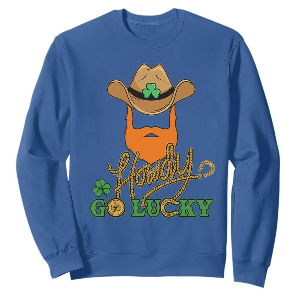 Funny St. Patricks Cowboy Sweatshirt Howdy Go Lucky Irish Western TS02 Royal Blue Printyourwear