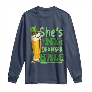 Funny St Patricks Day Drinking Couple Matching Long Sleeve Shirt She's My Drunker Half TS02 Navy Print Your Wear