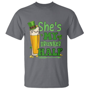 Funny St. Patricks Day Drinking Couple Matching T Shirt She's My Drunker Half TS02 Charcoal Printyourwear