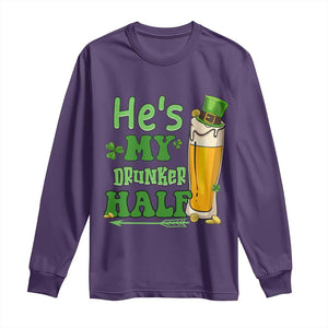 Funny St Patricks Day Drinking Couple Matching Long Sleeve Shirt He's My Drunker Half TS02 Purple Print Your Wear