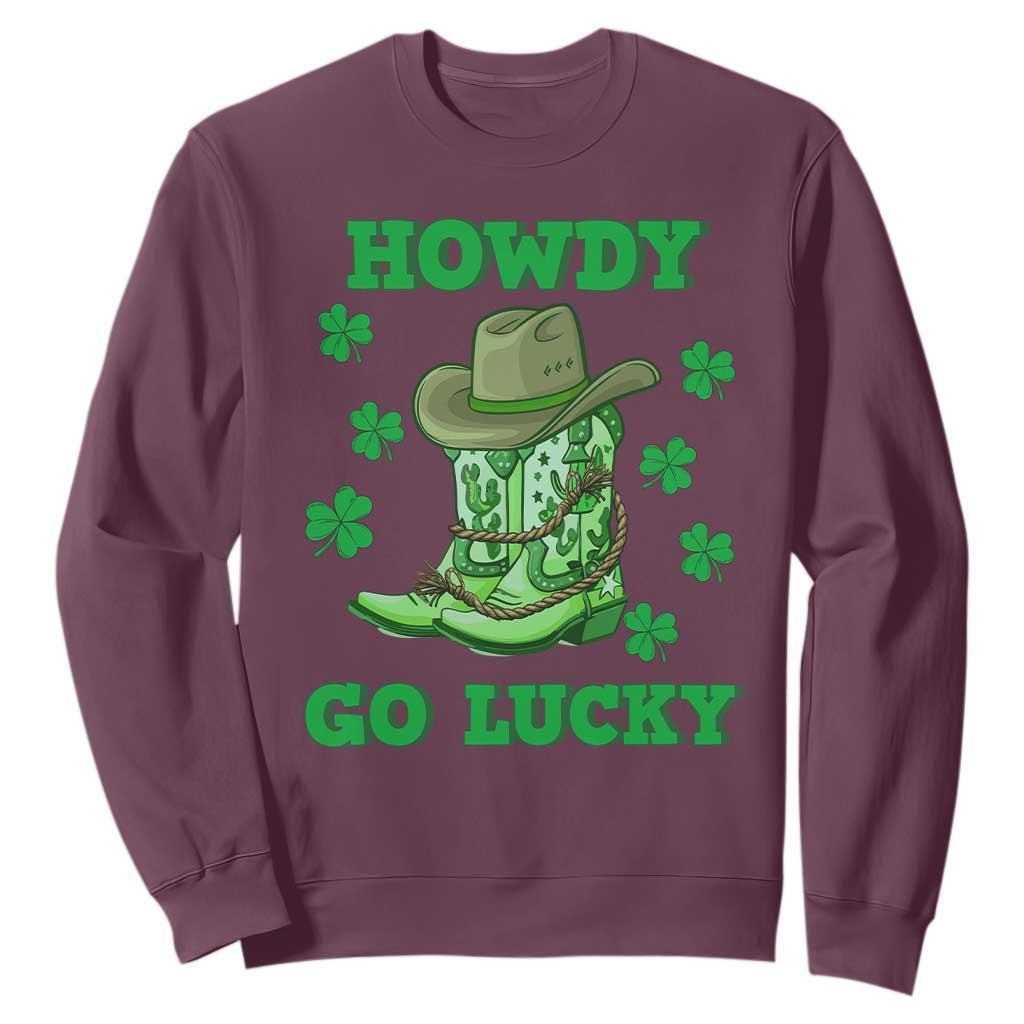 Funny St. Patricks Cowboy Sweatshirt Howdy Go Lucky Boots Retro Irish Western TS02 Maroon Printyourwear