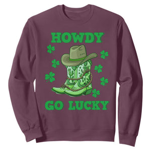Funny St. Patricks Cowboy Sweatshirt Howdy Go Lucky Boots Retro Irish Western TS02 Maroon Printyourwear