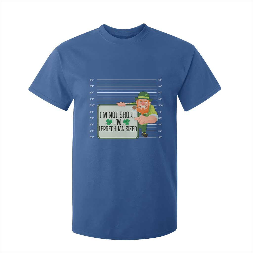 Funny St Patricks Day T Shirt For Kid I'm Not Short I'm Leprechaun Sized Mugshot TS02 Royal Blue Print Your Wear