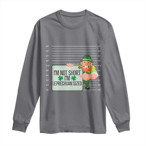 Funny St Patricks Day Long Sleeve Shirt I'm Not Short I'm Leprechaun Sized Mugshot TS02 Charcoal Print Your Wear