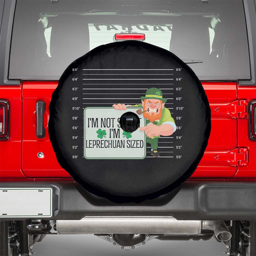 Funny St Patricks Day Spare Tire Cover I'm Not Short I'm Leprechaun Sized Mugshot TS02 Black Print Your Wear