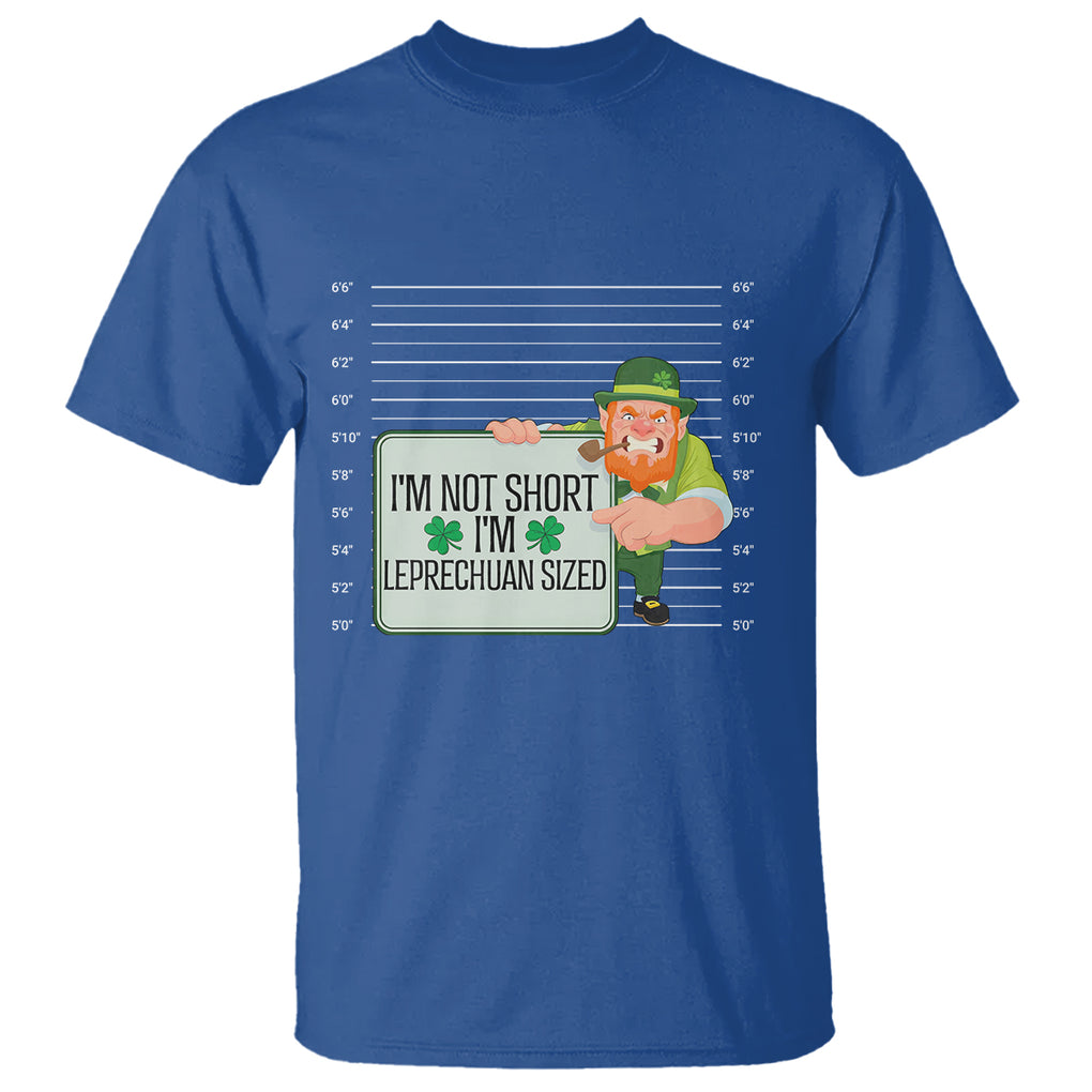 Funny St. Patricks Day T Shirt I'm Not Short I'm Leprechaun Sized Mugshot TS02 Royal Blue Printyourwear