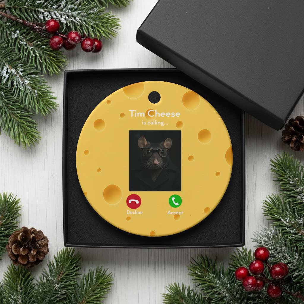 Tim Cheese Is Calling Ceramic Ornament Funny Decline Or Accept Meme TS02 1pc Yellow Cheese Print Your Wear