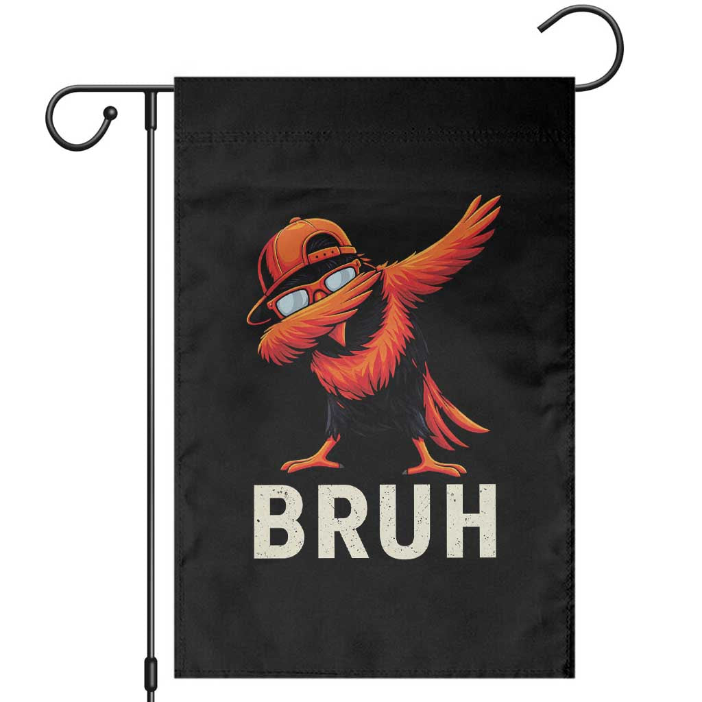 Funny Dabbing Oriole Bird Bruh Garden Flag Cool Game Day Sports Fan TS02 Black Print Your Wear