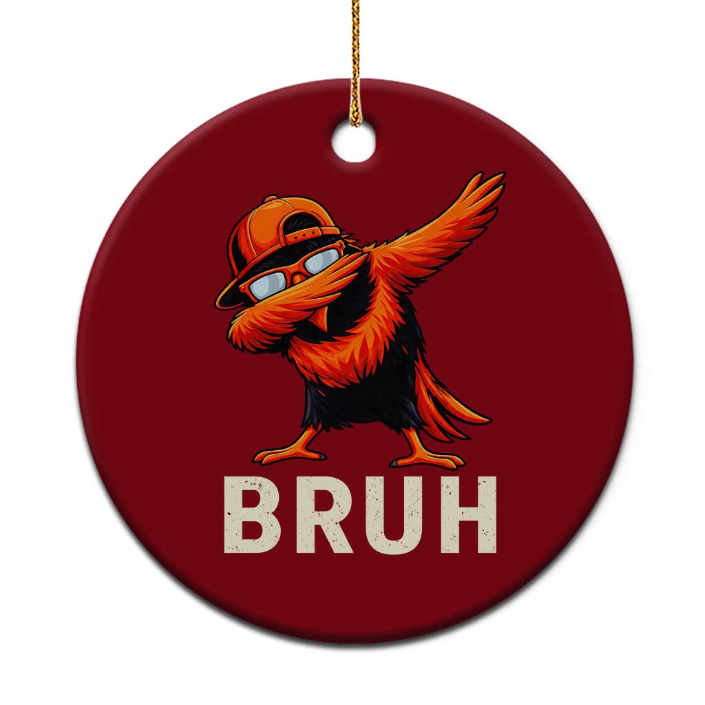 Funny Dabbing Oriole Bird Bruh Ceramic Ornament Cool Game Day Sports Fan TS02 1pc Red Print Your Wear