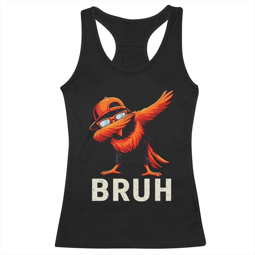Funny Dabbing Oriole Bird Bruh Racerback Tank Top Cool Game Day Sports Fan TS02 Black Print Your Wear