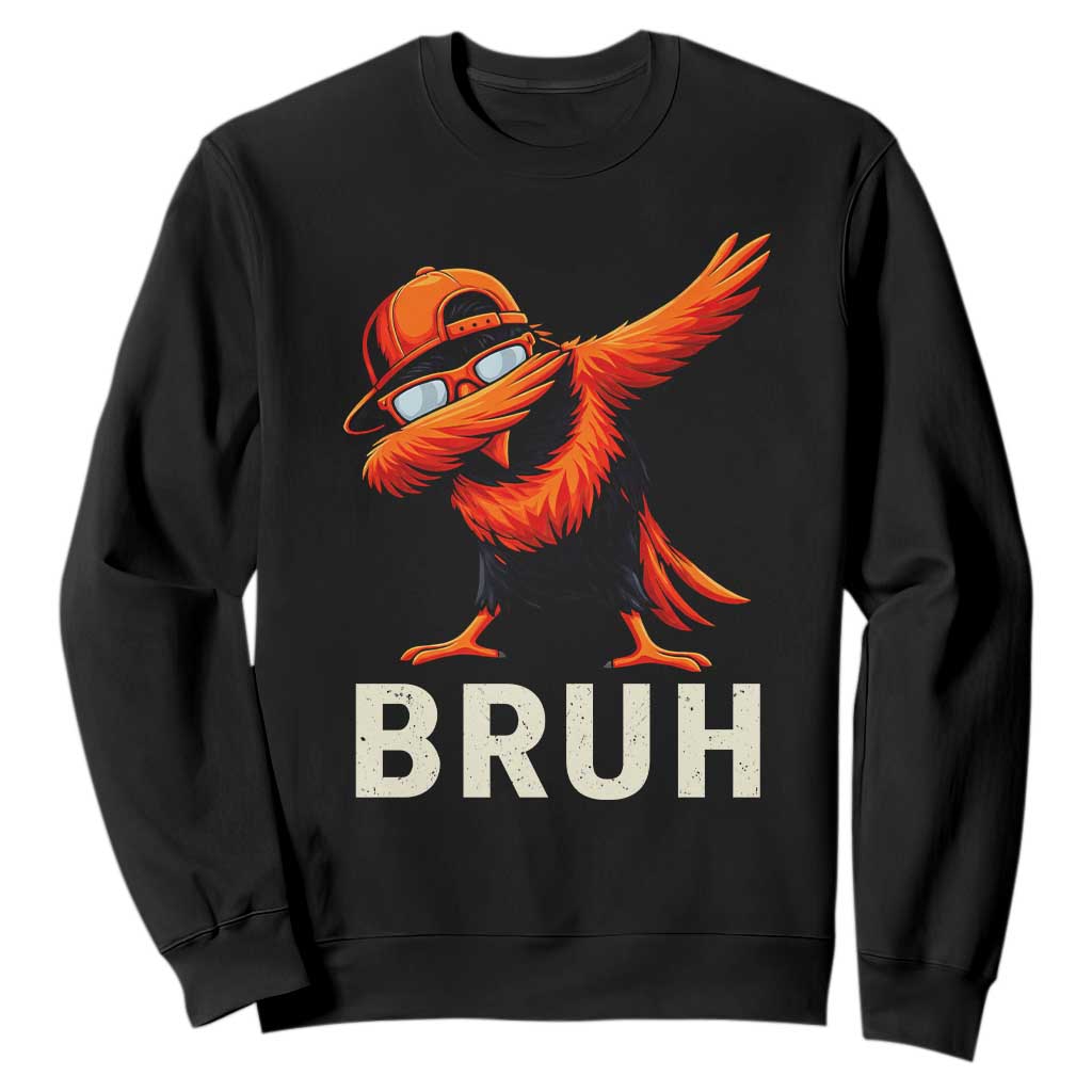Funny Dabbing Oriole Bird Bruh Sweatshirt Cool Game Day Sports Fan TS02 Black Print Your Wear