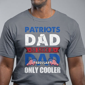 Patriotic Dad T Shirt Patriots Dad Is Like A Regular Dad Only Cooler American Patriotic Papa TS02 Charcoal Print Your Wear