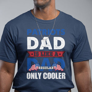 Patriotic Dad T Shirt Patriots Dad Is Like A Regular Dad Only Cooler American Patriotic Papa TS02 Navy Print Your Wear