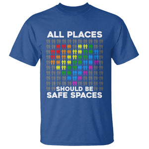 LGBT Support T Shirt All Places Should Be Safe Spaces Gay Pride Ally TS02 Royal Blue Printyourwear