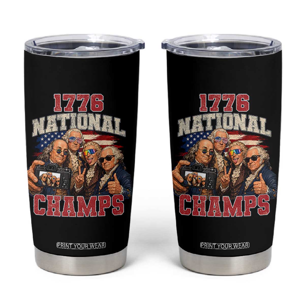 1776 National Champs Funny Founding Fathers Selfie Graphic Tumbler Cup George Washington and Ben Franklin Cool Sunglasses Patriotic TS02 Black Print Your Wear