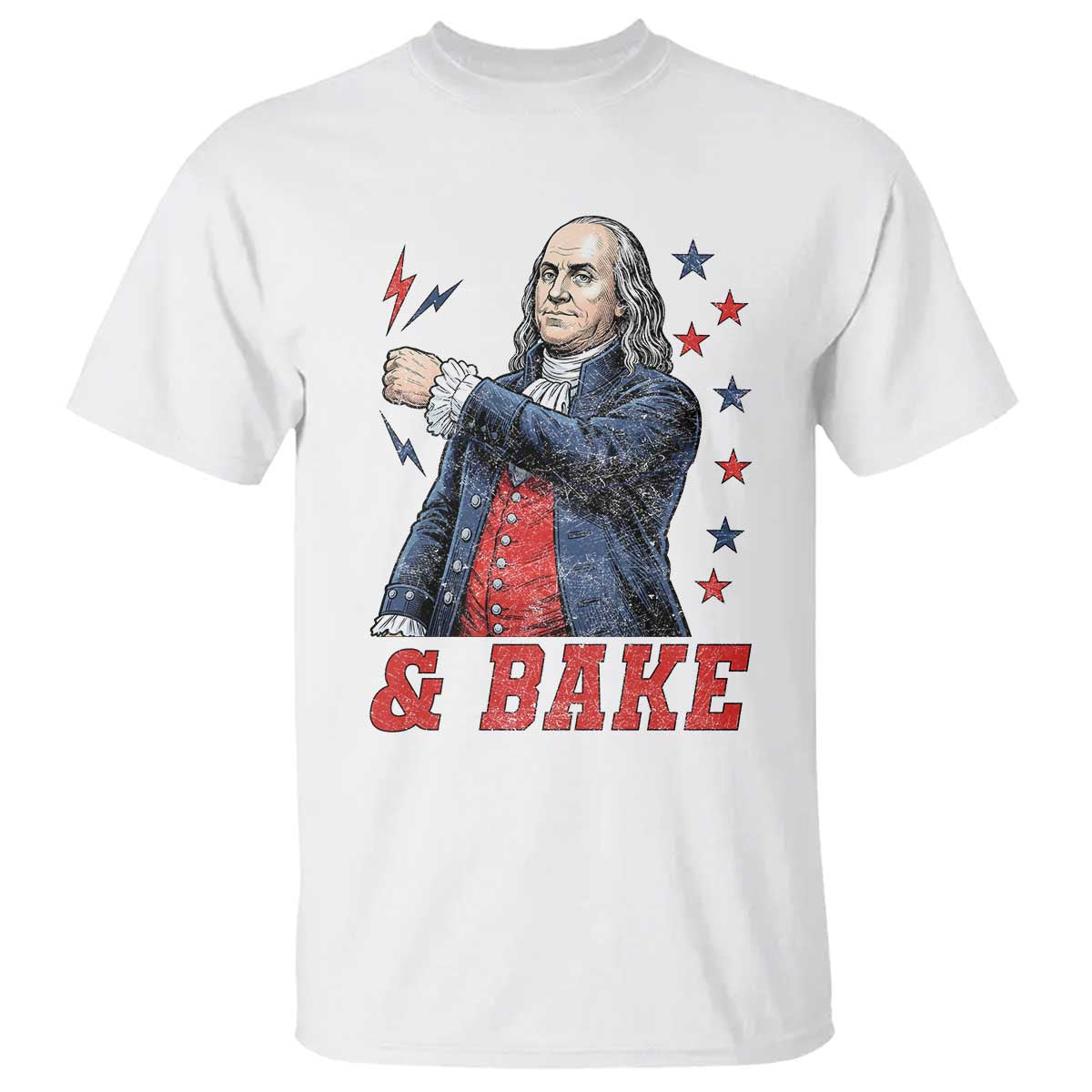 And Bake Funny Benjamin Franklin Patriotic Graphic Matching T Shirt Vintage Founding Father Distressed Stars and Lightning Bolts Dynamic Duo TS02 White Print Your Wear