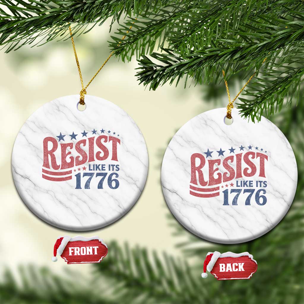Resist Like Its 1776 Ceramic Ornament Vintage Distressed Patriotic Political Satire Graphic TS02 1pc White Marble Print Your Wear