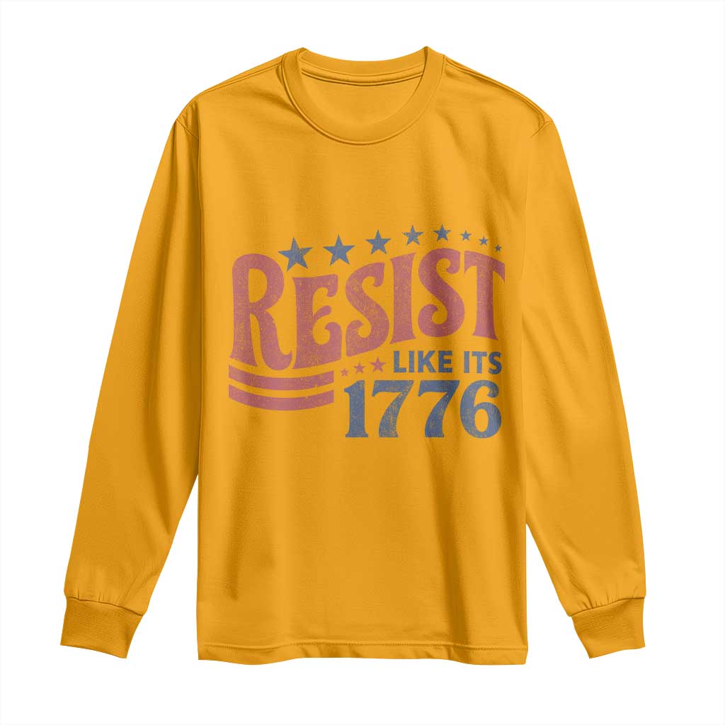 Resist Like Its 1776 Long Sleeve Shirt Vintage Distressed Patriotic Political Satire Graphic TS02 Gold Print Your Wear
