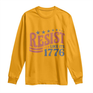 Resist Like Its 1776 Long Sleeve Shirt Vintage Distressed Patriotic Political Satire Graphic TS02 Gold Print Your Wear