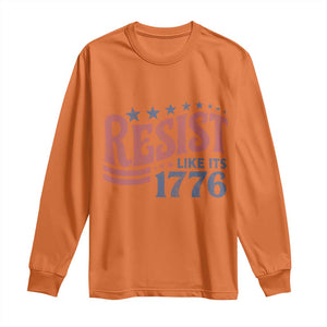 Resist Like Its 1776 Long Sleeve Shirt Vintage Distressed Patriotic Political Satire Graphic TS02 Orange Print Your Wear