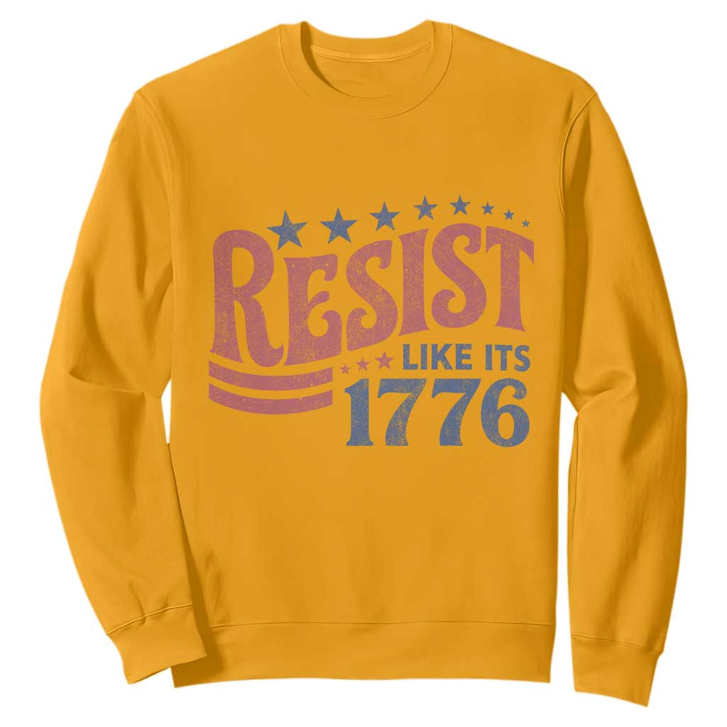 Resist Like Its 1776 Sweatshirt Vintage Distressed Patriotic Political Satire Graphic TS02 Gold Print Your Wear