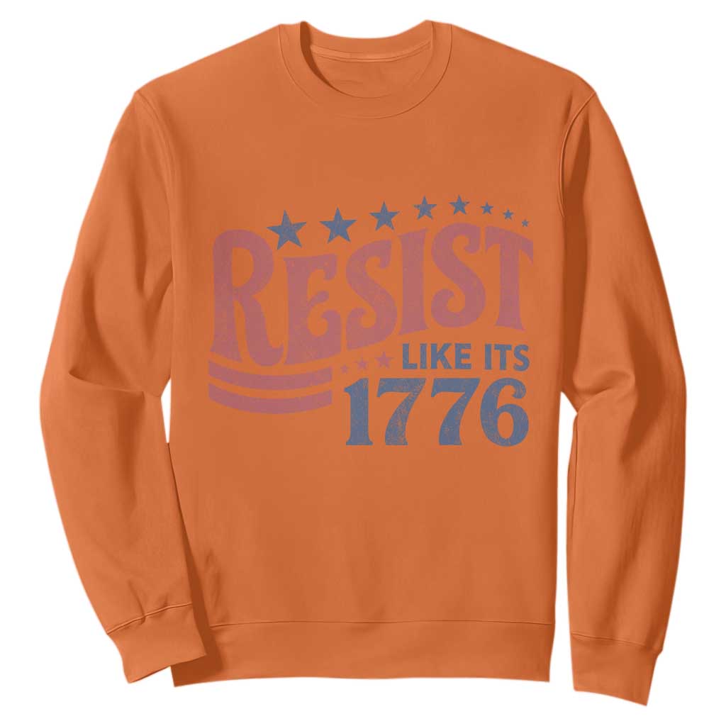 Resist Like Its 1776 Sweatshirt Vintage Distressed Patriotic Political Satire Graphic TS02 Orange Print Your Wear