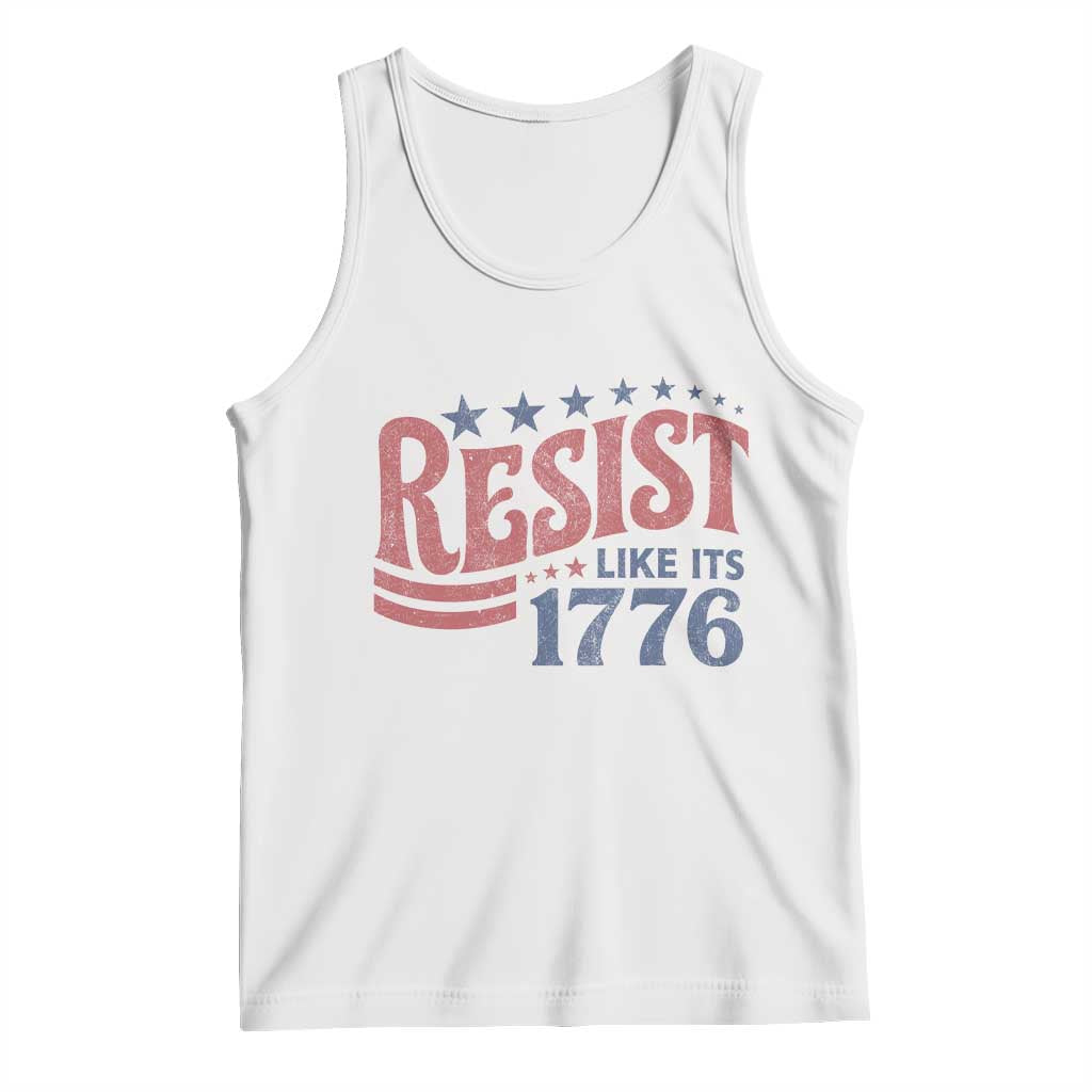 Resist Like Its 1776 Tank Top Vintage Distressed Patriotic Political Satire Graphic TS02 White Print Your Wear