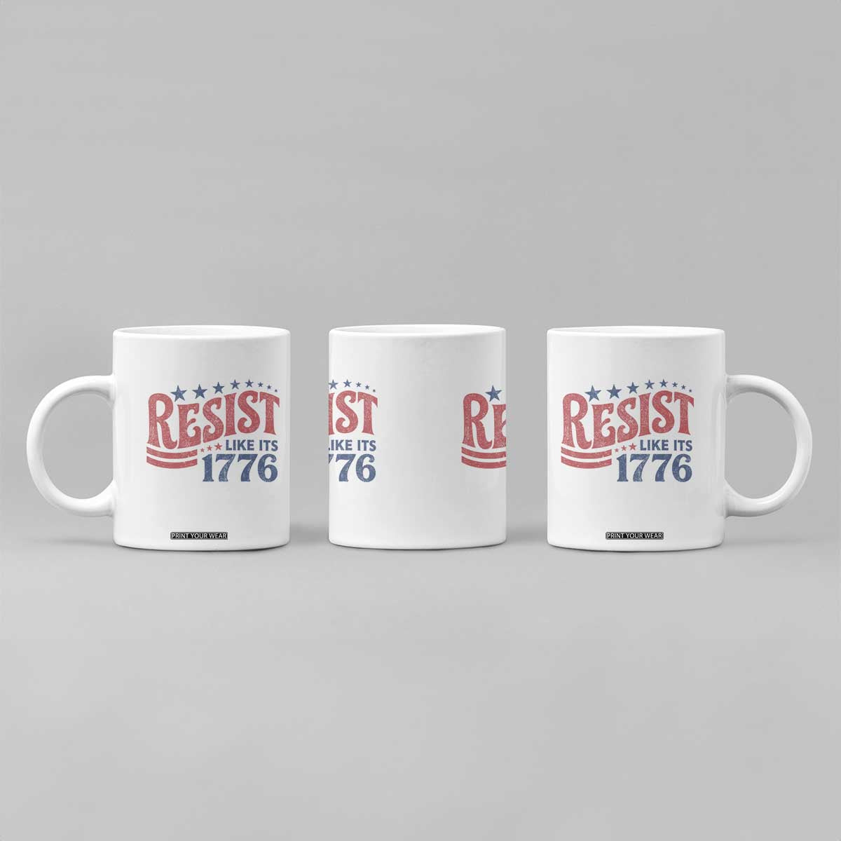 Resist Like Its 1776 Coffee Mug Vintage Distressed Patriotic Political Satire Graphic TS02 Print Your Wear