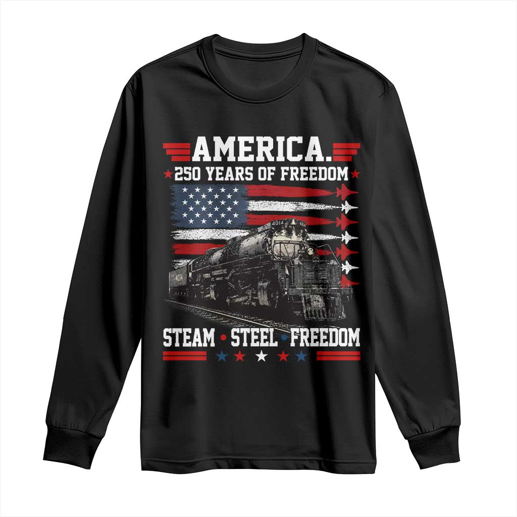 Steam Steel Freedom Stainless American Spirit Long Sleeve Shirt 250 Years USA Railroad Legend Patriotic Military Jet Flyover Graphic TS02 Black Print Your Wear