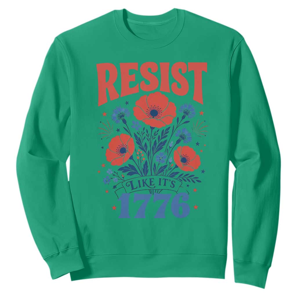 Resist Like Its 1776 Folk Art Floral Botanical Graphic Sweatshirt Patriotic Statement Political Satire TS02 Irish Green Print Your Wear