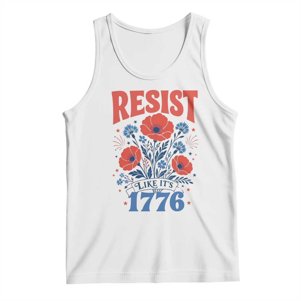 Resist Like Its 1776 Folk Art Floral Botanical Graphic Tank Top Patriotic Statement Political Satire TS02 White Print Your Wear