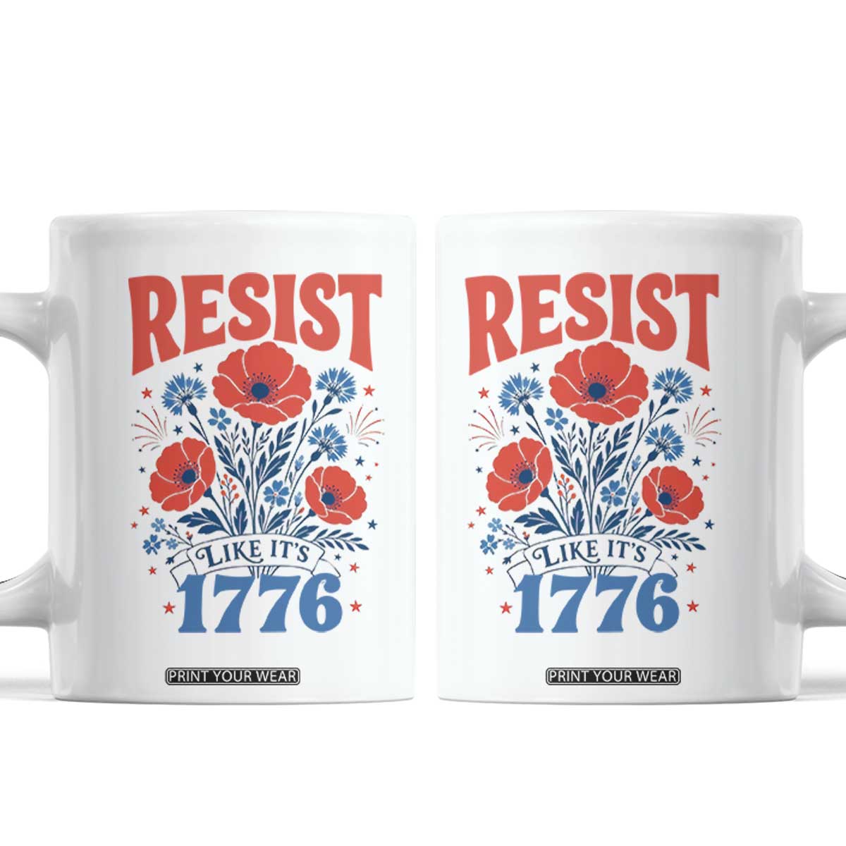 Resist Like Its 1776 Folk Art Floral Botanical Graphic Coffee Mug Patriotic Statement Political Satire TS02 White Print Your Wear
