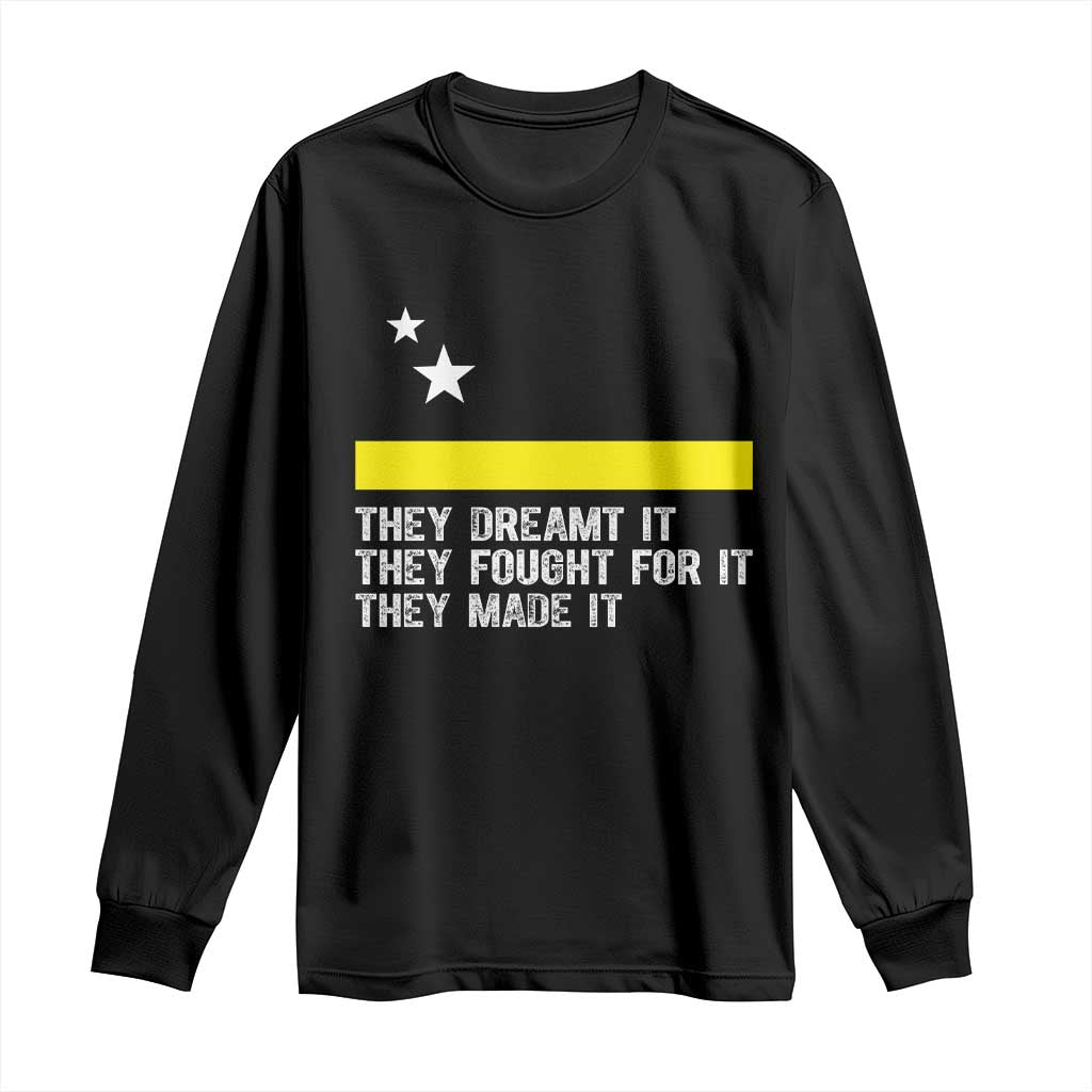 Curaçao Flag History Pride Long Sleeve Shirt They Dreamt Fought Made It TS02 Black Print Your Wear