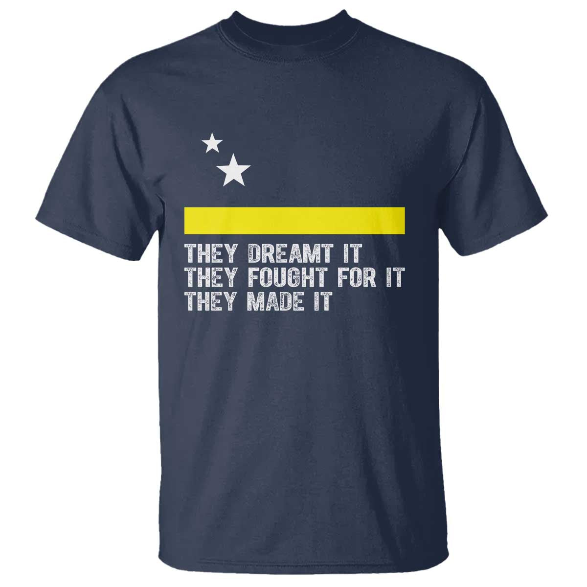 Curaçao Flag History Pride T Shirt They Dreamt Fought Made It TS02 Navy Print Your Wear
