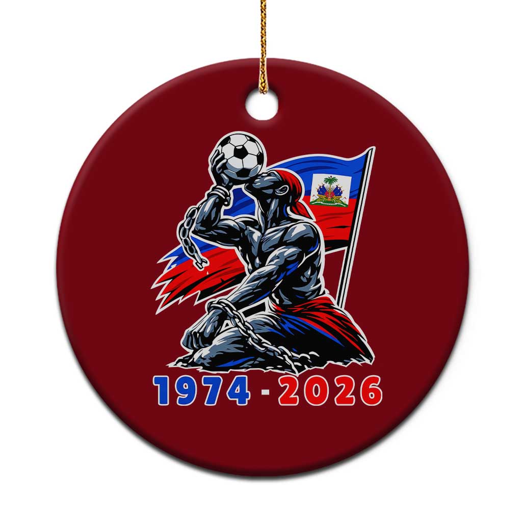 Haiti Soccer Tournament History 1974 to 2026 Ceramic Ornament Powerful Haitian Broken Chains National Flag Football Fans TS02 1pc Red Print Your Wear