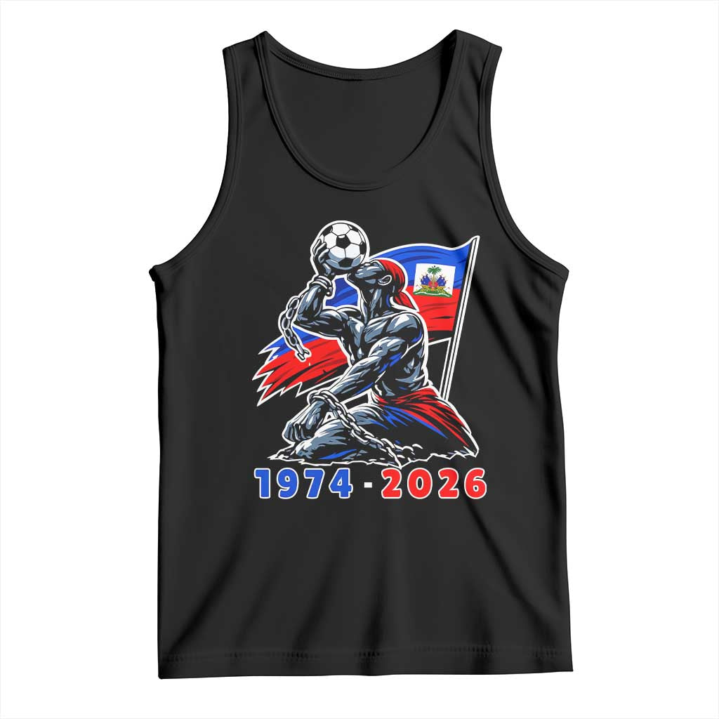 Haiti Soccer Tournament History 1974 to 2026 Tank Top Powerful Haitian Broken Chains National Flag Football Fans TS02 Black Print Your Wear