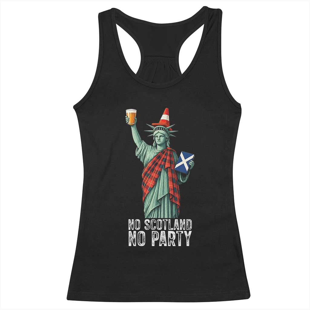 No Scotland No Party Funny Statue of Liberty Celebration Racerback Tank Top Saltire Flag Glasgow Cone Scottish Football Fans TS02 Black Print Your Wear
