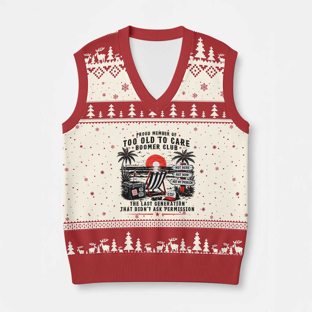 Proud Member Of Too Old To Care Boomer Club Retired V-Neck Knit Sweater Vest Funny Retirement The Last Generation Beach Sunset Vacation TS02 Beige Red Print Your Wear