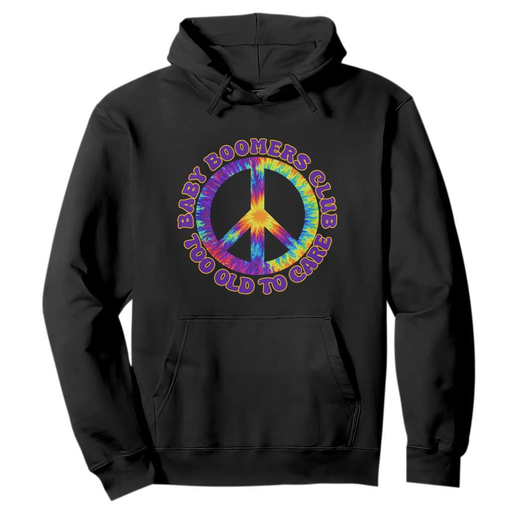 Baby Boomers Club Too Old To Care Retro Tie Dye Effect Printing Hoodie Peace Sign Groovy 60s Hippie Humor Graphic TS02 Black Print Your Wear