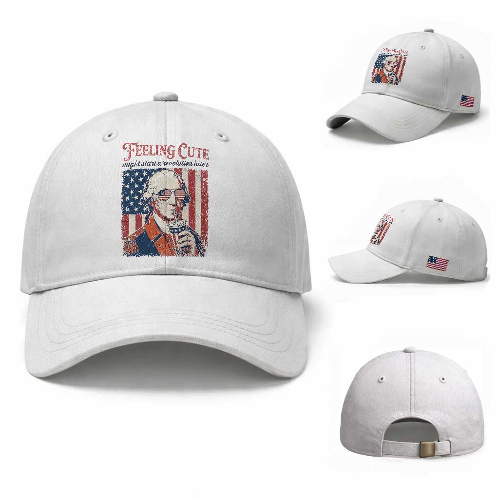 Funny George Washington Revolutionary Patriotic Baseball Cap Feeling Cute Might Start A Revolution Later TS02 Baseball Cap Universal Fit White Print Your Wear